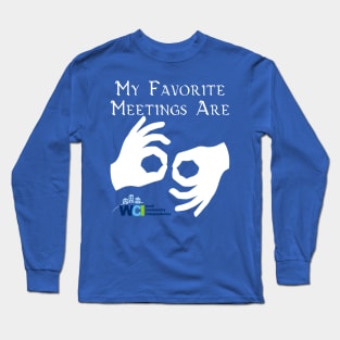 My Favorite Meetings Are Interpreted Long Sleeve T-Shirt